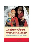 Felietony i reportaże - Lieber Gott, wir sind her Kindergottesdienste mit allen Sinnen - miniaturka - grafika 1