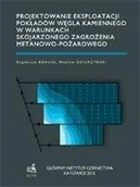 Technika - Projektowanie eksploatacji pokładów węgla kamiennego w warunkach skojarzonego zagrożenia metanowo-pożarowego - miniaturka - grafika 1