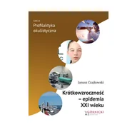 Książki medyczne - Czajkowski Janusz Krótkowzroczność epidemia XXI wieku - miniaturka - grafika 1
