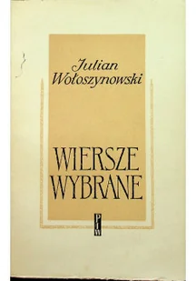 Wołoszynowski Wiersze wybrane - Poezja - miniaturka - grafika 1