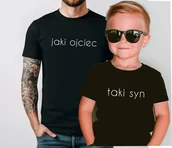 Moda i Uroda OUTLET - Zestaw koszulek dla Taty i SYNA - jaki ojciec taki syn - miniaturka - grafika 1