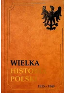 Historia świata - Wielka historia Polski 1815 - 1848 Tom VI - miniaturka - grafika 1