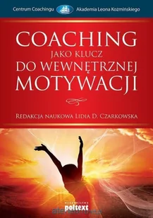 Poltext Coaching jako klucz do wewnętrznej motywacji - Lidia D. Czarkowska - Biznes - miniaturka - grafika 2