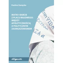 Matki i Babcie z Placu Majowego - Paulina Zamęcka - Historia świata - miniaturka - grafika 1