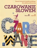 Podręczniki dla szkół podstawowych - WSiP Agnieszka Kania, Karolina Kwak, Joanna Majchrzak-Broda Czarowanie słowem. Klasa 6. Zeszyt ćwiczeń. Część 2 - miniaturka - grafika 1