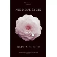 Proza obcojęzyczna - Olivia Sudjic Nie moje życie - miniaturka - grafika 1