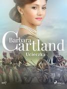 E-booki - romanse - Ucieczka. Ponadczasowe historie miłosne Barbary Cartland - miniaturka - grafika 1