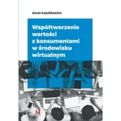 Marketing - Łaszkiewicz Anna Współtworzenie wartości z konsumentami w środowisku wirtualnym - miniaturka - grafika 1