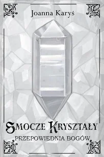 Smocze kryształy. Przepowiednia bogów. Tom 3 - E-booki - fantastyka i horror - miniaturka - grafika 1