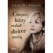 Esteri Chłopiec, który znalazł słońce nocą - dostawa od 3,49 PLN - Literatura obyczajowa - miniaturka - grafika 1