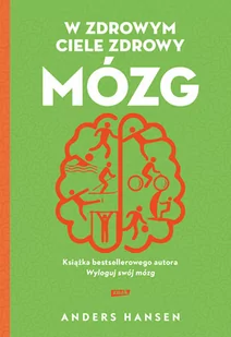 W zdrowym ciele zdrowy mózg - Zdrowie - poradniki - miniaturka - grafika 2