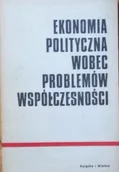 Ekonomia - Ekonomia polityczna wobec problemów współczesności - miniaturka - grafika 1