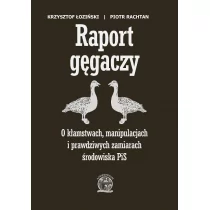 Łoziński Krzysztof, Rachtan Piotr Raport Gęgaczy - mamy na stanie, wyślemy natychmiast