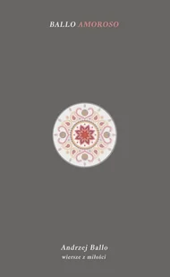Ballo Amoroso. Wiersze z miłości - Poezja - miniaturka - grafika 1