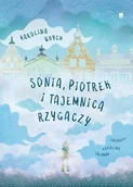 Pozostałe książki - Sonia, Piotrek i tajemnica rzygaczy - miniaturka - grafika 1