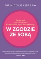 Poradniki hobbystyczne - Jak zerwać z ograniczającymi schematami, złymi relacjami i żyć w zgodzie ze sobą - miniaturka - grafika 1