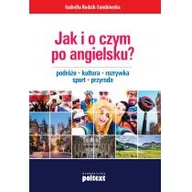 Filologia i językoznawstwo - Poltext Jak i o czym po angielsku$11 - Izabella Rodzik-Sambierska - miniaturka - grafika 1