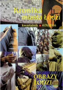 Kronika miasta Łodzi Obrazy 4 76 2016 76 / 2016 - Książki o kulturze i sztuce - miniaturka - grafika 1