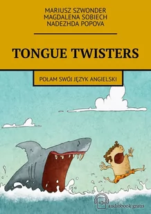 Tongue twisters. Połam swój język angielski - E-booki - kultura i sztuka - miniaturka - grafika 1