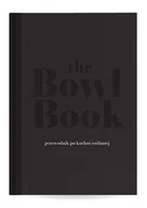 Diety, zdrowe żywienie - The Bowl Book - miniaturka - grafika 1