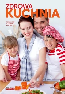 Zdrowa kuchnia - Diety, zdrowe żywienie - miniaturka - grafika 1