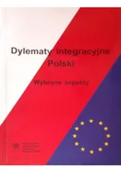 Felietony i reportaże - Dylematy integracyjne Polski - miniaturka - grafika 1