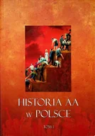 Historia świata - Historia AA w Polsce Tom 1 - miniaturka - grafika 1