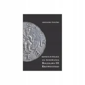 Archeologia - Moneta w Polsce za panowania Bolesława Iii Krzywoustego - Grzegorz Śnieżko - książka - miniaturka - grafika 1