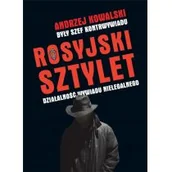 Felietony i reportaże - Rosyjski sztylet Działalność wywiadu nielegalnego Andrzej Kowalski - miniaturka - grafika 1