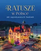 Książki o architekturze - Ratusze w Polsce - opracowanie zbiorowe - miniaturka - grafika 1
