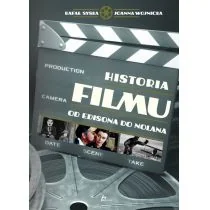 Historia filmu. Od Edisona do Nolana - Książki o kinie i teatrze - miniaturka - grafika 1
