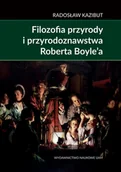 Czasopisma - Filozofia przyrody i przyrodoznawstwa Roberta Boyle`a. - miniaturka - grafika 1
