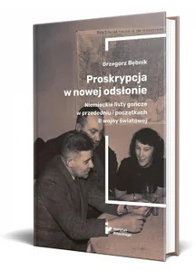 Instytut Pileckiego Proskrypcja w nowej odsłonie. Niemieckie listy gończe w przededniu i początkach II wojny światowej Bębnik Grzegorz - Historia świata - miniaturka - grafika 2