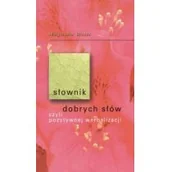 Poradniki psychologiczne - KOS Małgorzata Brzoza Słownik dobrych słów, czyli pozytywnej werbalizacji - miniaturka - grafika 1