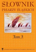 Pomoce naukowe - Słownik pisarzy śląskich. T.3 - red. Jacek Lyszczyna, Dariusz Rott - miniaturka - grafika 1