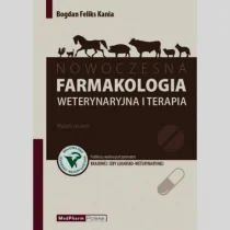 Nowoczesna farmakologia weterynaryjna i terapia - Kania Bogdan Feliks - Książki medyczne - miniaturka - grafika 1