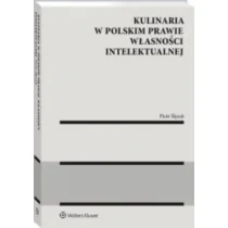Kulinaria w polskim prawie własności intelektualnej [PRZEDSPRZEDAŻ] - Prawo - miniaturka - grafika 2