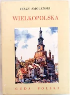 Książki regionalne - Wielkopolska. Cuda Polski - miniaturka - grafika 1