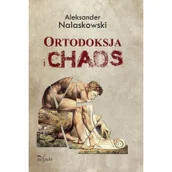 Eseje - Ortodoksja i chaos - Aleksander Nalaskowski - miniaturka - grafika 1