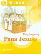 Podręczniki dla szkół podstawowych - Księgarnia św. Wojciecha - edukacja Przyjmujemy Pana Jezusa 3 Podręcznik. Klasa 3 Szkoła podstawowa Religia - Święty Wojciech - miniaturka - grafika 1