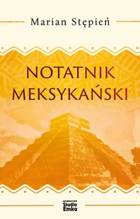 Studio Emka Notatnik meksykański Marian Stępień - Pamiętniki, dzienniki, listy - miniaturka - grafika 2