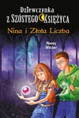 E-booki dla dzieci i młodzieży - Dziewczynka z Szóstego Księżyca. Tom 5. Nina i Złota Liczba - miniaturka - grafika 1