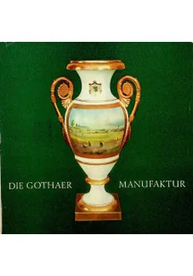 Die Gothaer Manufaktur - Książki o kulturze i sztuce - miniaturka - grafika 1