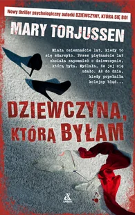 Dziewczyna którą byłam Mary Torjussen - Kryminały - miniaturka - grafika 2
