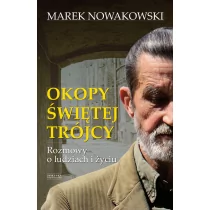 Zysk i S-ka Okopy Świętej Trójcy - Marek Nowakowski - Wywiady - miniaturka - grafika 1