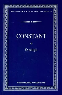 O religii - Constant Benjamin - książka - Religia i religioznawstwo - miniaturka - grafika 1
