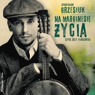 Audiobooki - literatura piękna - Na marginesie życia Stanisław Grzesiuk - miniaturka - grafika 1