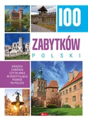 Przewodniki - 100 najpiękniejszych zabytków Polski - Opracowanie zbiorowe - miniaturka - grafika 1