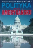 Religia i religioznawstwo - Polityka po amerykańsku - miniaturka - grafika 1
