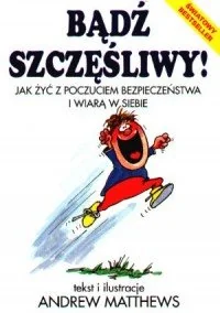 Bądź Szczęśliwy! - Rozwój osobisty - miniaturka - grafika 1